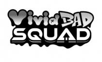 VividBAD SQUAD