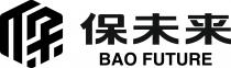 BAO FUTURE 保未来