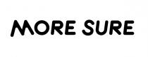 MORE SURE
