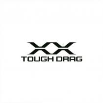 XX TOUGH DRAG