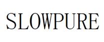 SLOWPURE