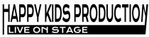 HAPPY KIDS PRODUCTION LIVE ON STAGE