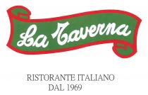 La Taverna RISTORANTE ITALIANO DAL 1969