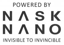 POWERED BY NASK NANO INVISIBLE TO INVINCIBLE