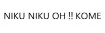 NIKU NIKU OH !! KOME