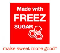 Made with FREEZ SUGAR make sweet more good +