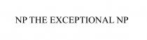 NP THE EXCEPTIONAL NP