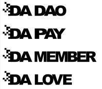 DA DAO DA PAY DA MEMBER DA LOVE