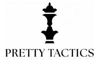 PRETTY TACTICS