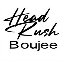 Head Rush Boujee