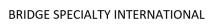 BRIDGE SPECIALTY INTERNATIONAL