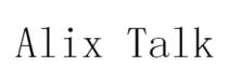Alix Talk
