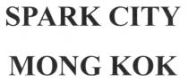 SPARK CITY MONG KOK