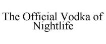 The Official Vodka of Nightlife