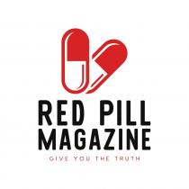 RED PILL MAGAZINE GIVE YOU THE TRUTH