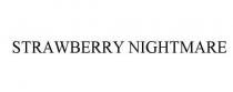 STRAWBERRY NIGHTMARE