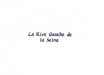 La Rive Gauche de la Seine