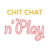 CHIT CHAT n'Play