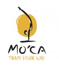 MO'CA TRAIN YOUR WAY