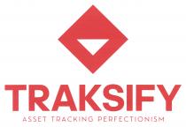 TRAKSIFY ASSET TRACKING PERFECTIONISM