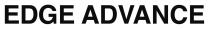 EDGE ADVANCE