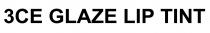 3CE GLAZE LIP TINT