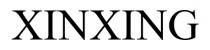 XINXING