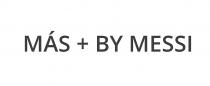 MAS + BY MESSI