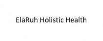 ElaRuh Holistic Health