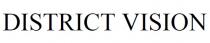 DISTRICT VISION