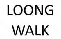 LOONG WALK