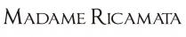 MADAME RICAMATA