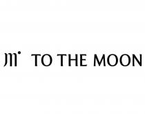 m TO THE MOON
