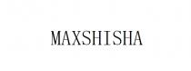 MAXSHISHA