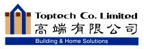 Toptech Co. Limited Building & Home Solutions 高端有限公司