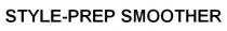 STYLE-PREP SMOOTHER