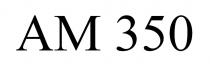 AM 350