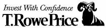 Invest With Confidence T.Rowe Price
