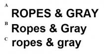 ROPES & GRAY Ropes & Gray ropes & gray