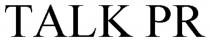 TALK PR