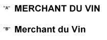 MERCHANT DU VIN Merchant du Vin