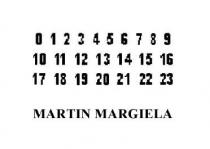 0 1 2 3 4 5 6 7 8 9 10 11 12 13 14 15 16 17 18 19 20 21 22 23 MARTIN MARGIELA