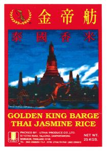 金帝舫 泰國香米GOLDEN KING BARGE THAI JASMINE RICE NET WT. 25 KGS. PACKED BY : UTHAI PRODUCE CO.,LTD. 93 YOTHA ROAD, TALADNOI, SAMPANTAWONG BANGKOK, THAILAND 10100 TEL: (662) 2358620-1 TLX: 20786 UTHAI TH FAX: (662) 2366613