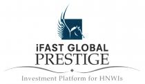 iFAST GLOBAL PRESTIGE Investment Platform for HNWIs