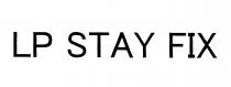 LP STAY FIX
