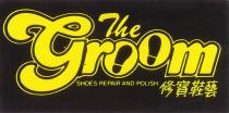 The Groom SHOES REPAIR AND POLISH 修寶鞋藝