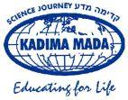 SCIENCE JOURNEY KADIMA MADA EDUCATING FOR LIFE קדימה מדע