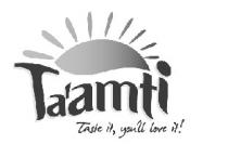 TAAMTI TASTE IT YUO'LL LOVE IT