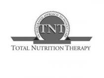 TNT AN INTEGRATED APPROACH TO PATIENT CARE TOTAL NUTRITION THERAPY