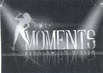 MOMENTS מנגנים לך את הרגע